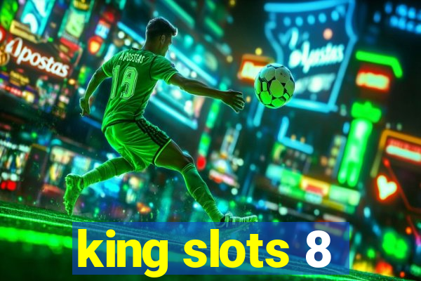 king slots 8